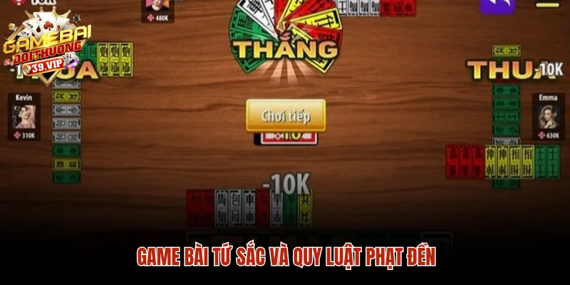 Game bài tứ sắc và quy luật phạt đền