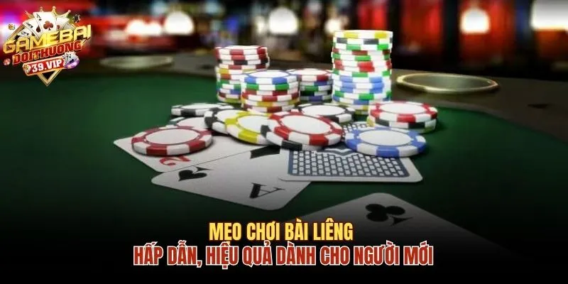 Mẹo chơi bài Liêng