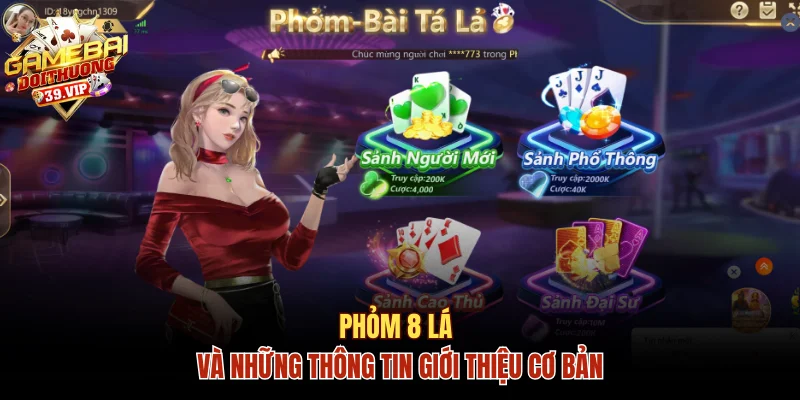 Phỏm 8 lá và những thông tin giới thiệu cơ bản